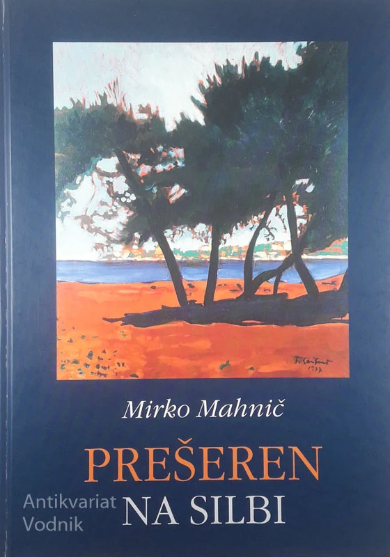 PREŠEREN NA SILBI, Mirko Mahnič