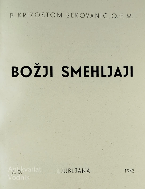BOŽJI SMEHLJAJI, P. Krizostom Sekovanič