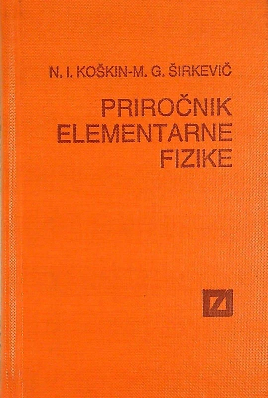 PRIROČNIK ELEMENTARNE FIZIKE, N. I. Koškin – M. G. Širkevič
