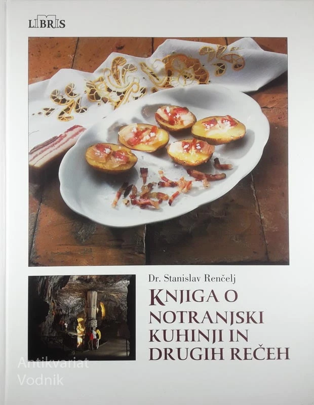 KNJIGA O NOTRANJSKI KUHINJI IN DRUGIH REČEH, Dr. Stanislav Renčelj