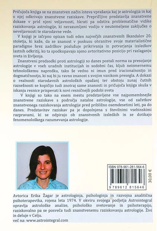 NATALNA ASTROLOGIJA V LUČI ZNANSTVENIH PREVERJANJ; RESNICE IN ZMOTE O ASTROLOGIJI, Erika Žagar