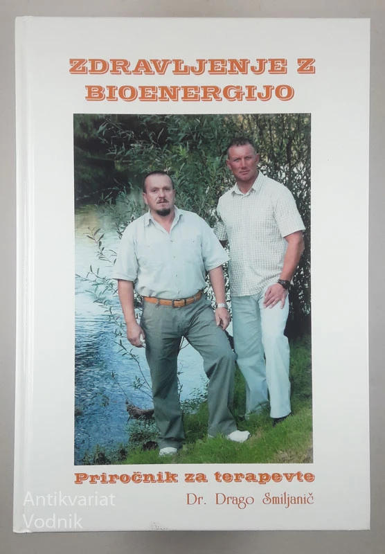 ZDRAVLJENJE Z BIOENERGIJO, Dr. Drago Smiljanič
