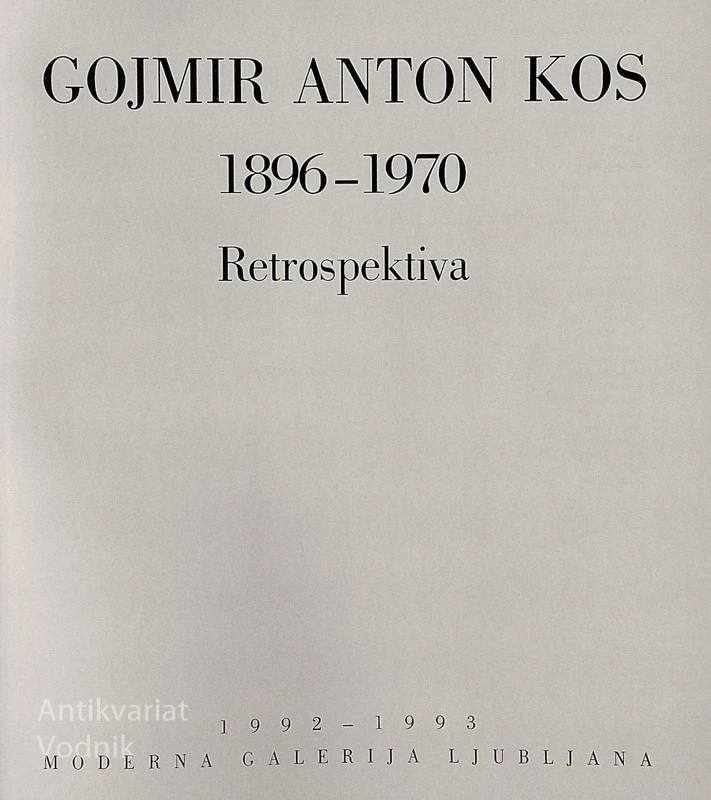 RETROSPEKTIVA, Gojmir Anton Kos
