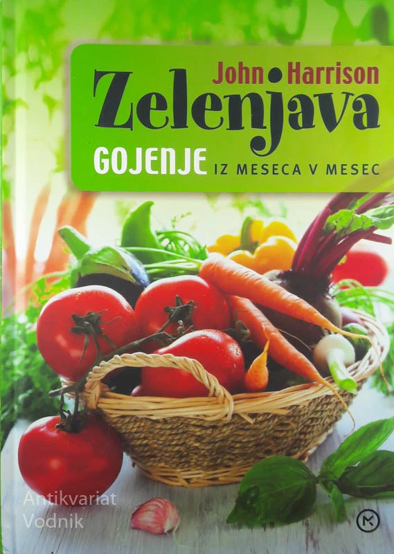 ZELENJAVA: GOJENJE IZ MESECA V MESEC, John Harrison
