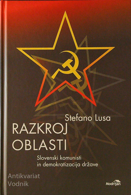 RAZKROJ OBLASTI; SLOVENSKI KOMUNISTI IN DEMOKRATIZACIJA DRŽAVE, Stefano Lusa