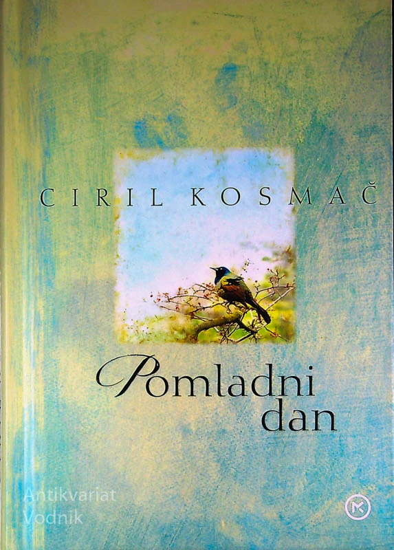 POMLADNI DAN, Ciril Kosmač