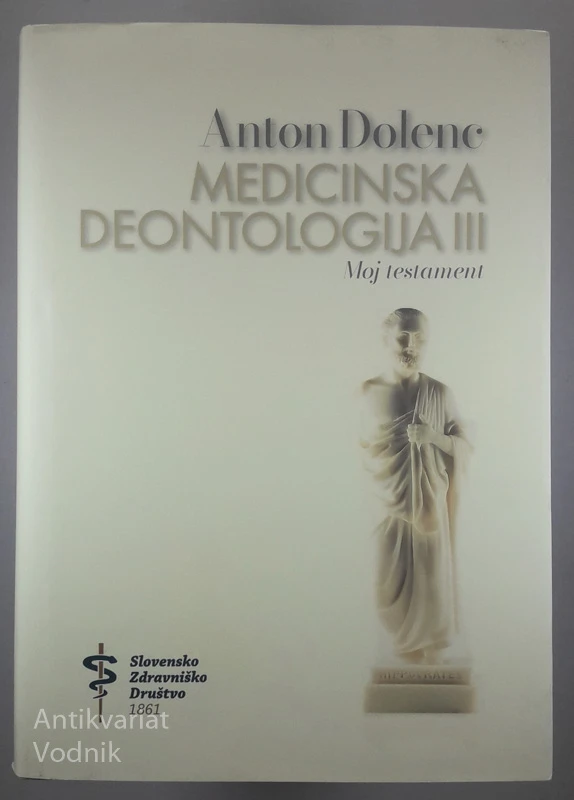 MEDICINSKA DENTOLOGIJA III, Anton Dolenc