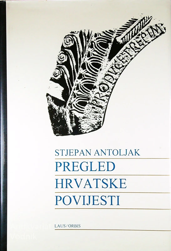 PREGLED HRVATSKE POVIJESTI, Stjepan Antoljak