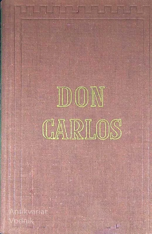 DON CARLOS; ŠPANSKI INFANT, Friedrich Schiller