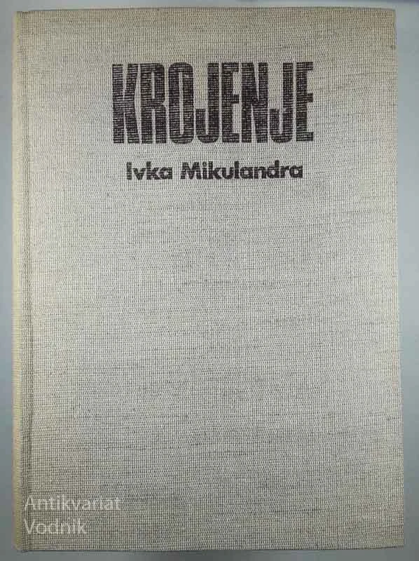 KROJENJE, Ivka Mikulandra