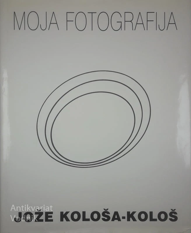 MOJA FOTOGRAFIJA, Jože Kološa-Kološ