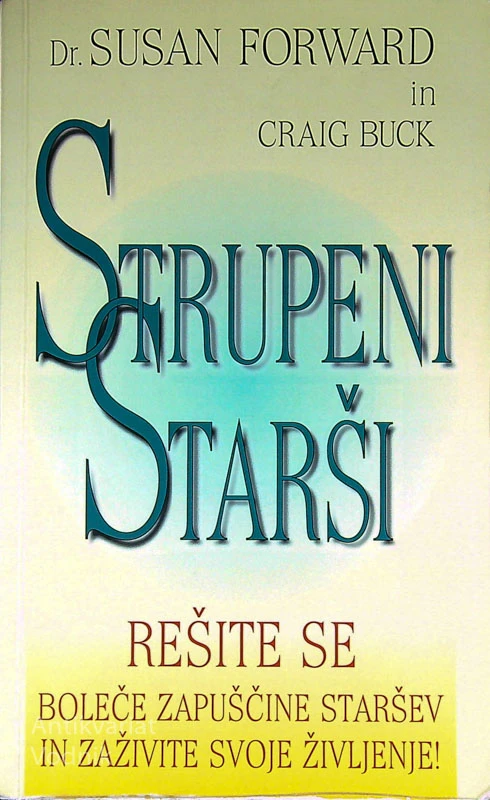 STRUPENI STARŠI, dr. Susan Forward in Craig Buck