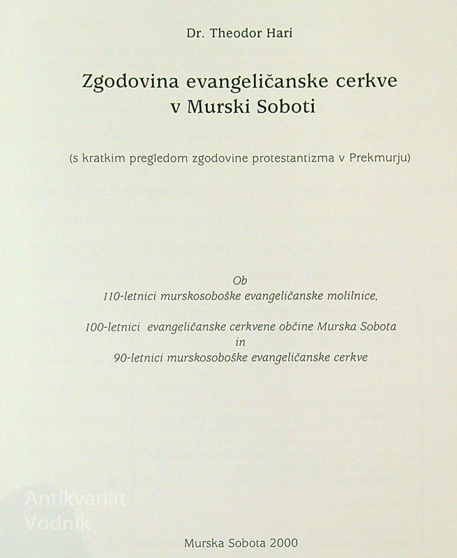 ZGODOVINA EVANGELIČANSKE CERKVE V MURSKI SOBOTI, dr. Theodor Hari