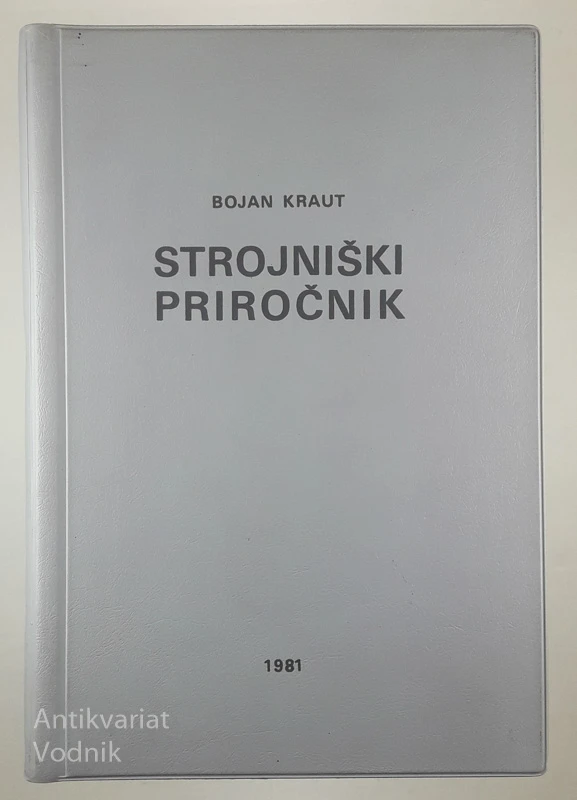STROJNIŠKI PRIROČNIK, Bojan Kraut