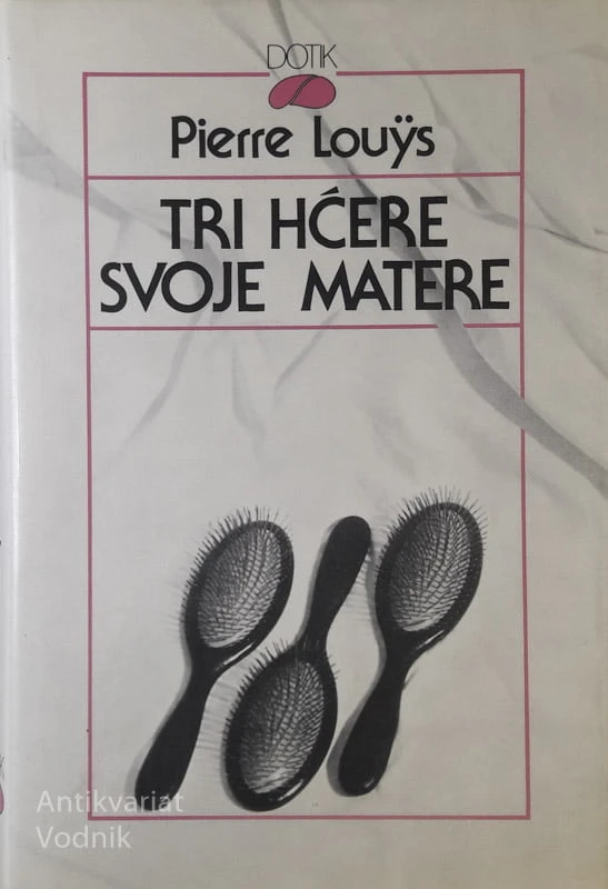 TRI HČERKE SVOJE MATERE, P. Louys