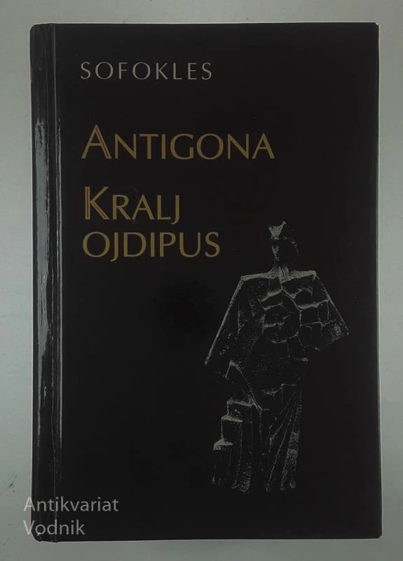 ANTIGONA; KRALJ OJDIPUS, Sofokles