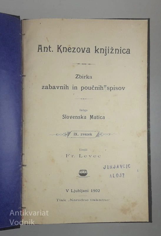 KNEZOVA KNJIŽNICA; ZBIRKA ZABAVNIH IN POUČNIH SPISOV, uredil Fr. Levec