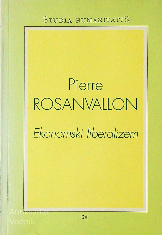 EKONOMSKI LIBERALIZEM, Pierre Rosanvallon
