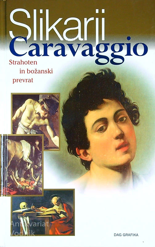 SLIKARJI: CARAVAGGIO; STRAHOTEN IN BOŽANSKI PREVRAT