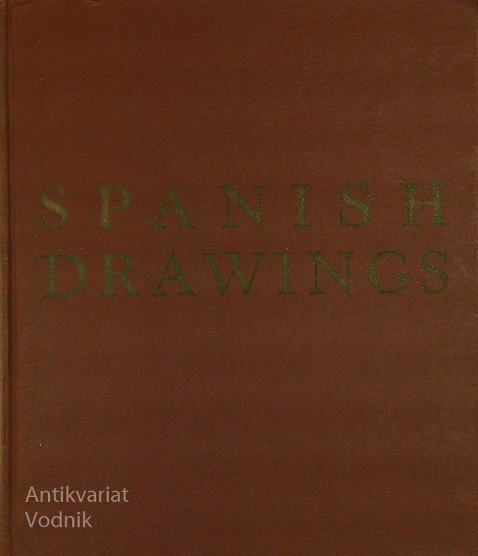 SPANISH DRAWINGS; XV – XIX CENTURIES, Jose Gomez Sicre