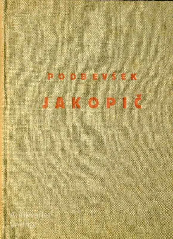 JAKOPIČ, Anton Podbevšek