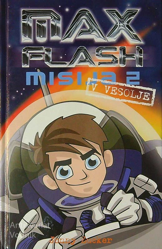 MAX FLASH: MISIJA 2; V VESOLJE, Jonny Zucker