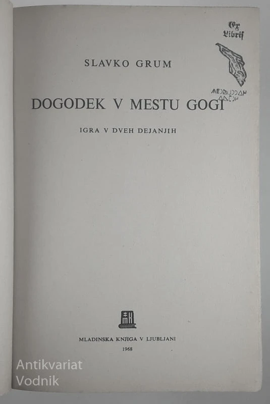 DOGODEK V MESTU GOGI, Slavko Grum