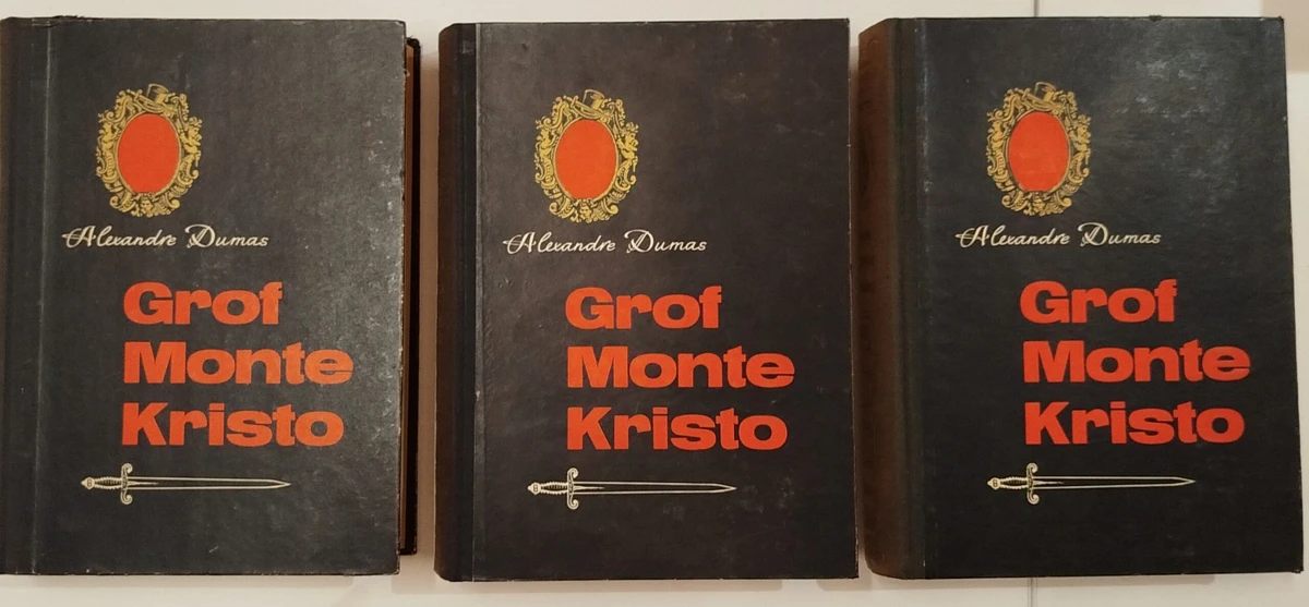 GROF MONTE KRISTO, Aleksandre Dumas ( 1. – 3. knjiga, srh. jezik)