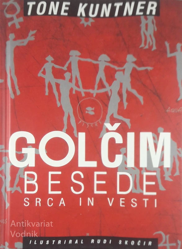 GOLČIM BESEDE SRCA IN VESTI, Tone Kuntner