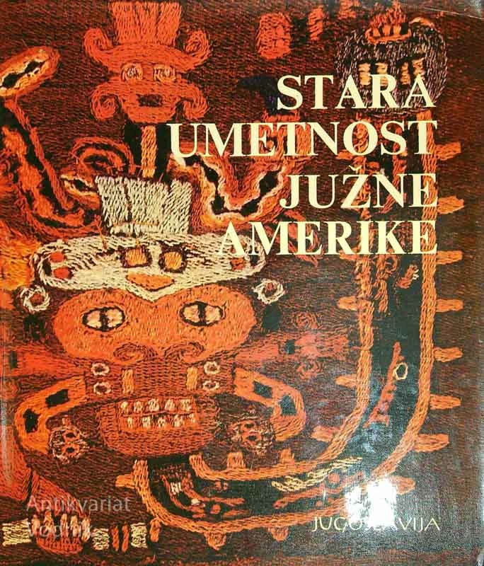 STARA UMETNOST JUŽNE AMERIKE