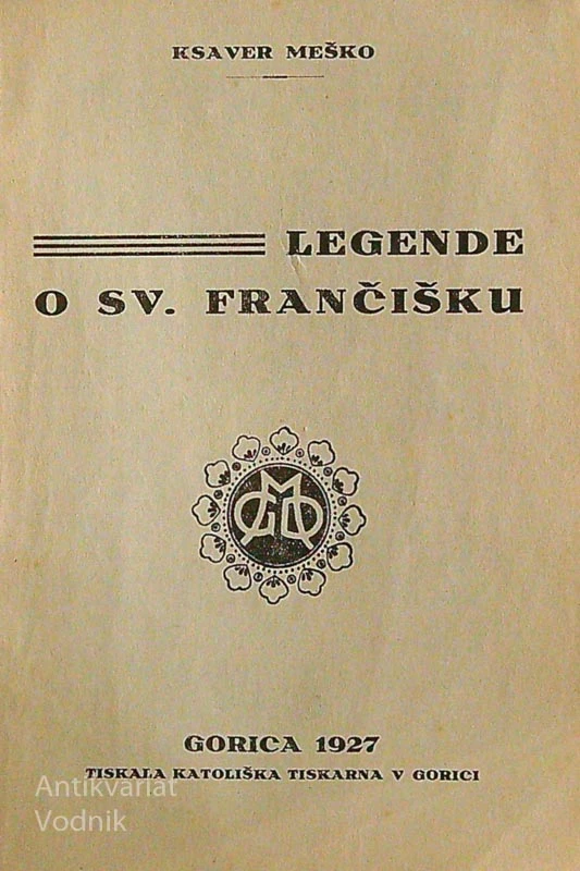 LEGENDE O SV. FRANČIŠKU, Ksaver Meško