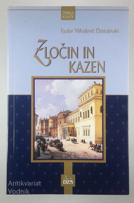 ZLOČIN IN KAZEN, Fjodor Mihajlovič Dostojevski