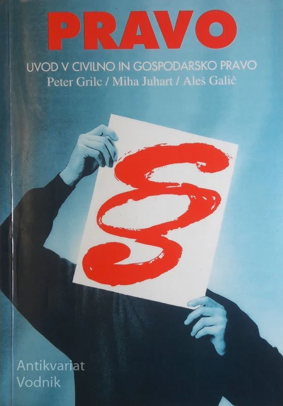 PRAVO, Uvod v civilno in gospodarsko pravo, P. Grilc, M. Juhart, A. G.