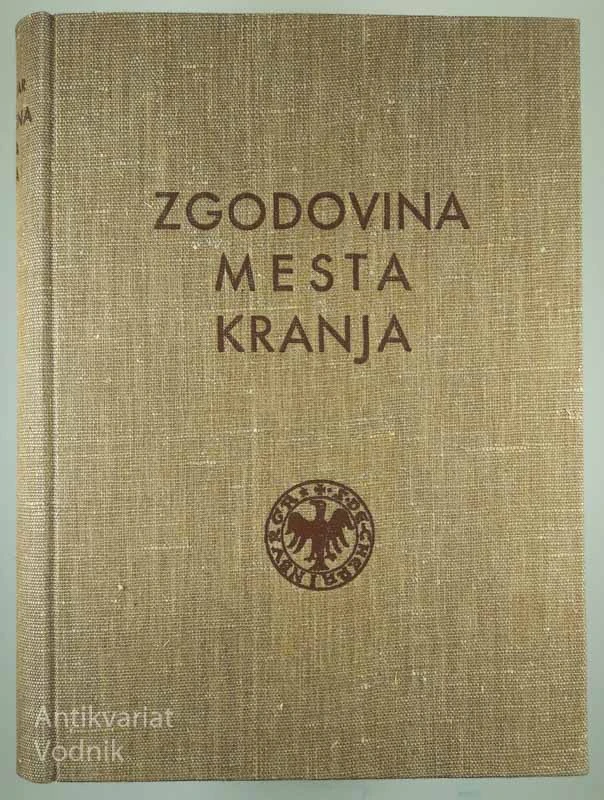 ZGODOVINA MESTA KRANJA, Jos. Žontar