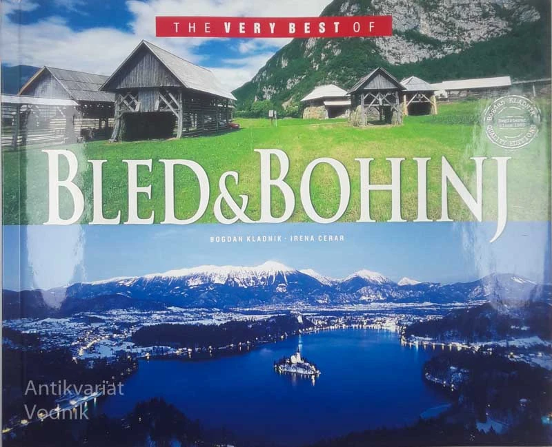 THE VERY BEST OF BLED & BOHINJ, Bogdan Kladnik in Irena Cerar
