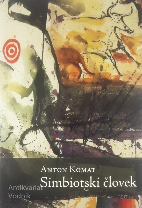 SIMBIOTSKI ČLOVEK, Anton Komat