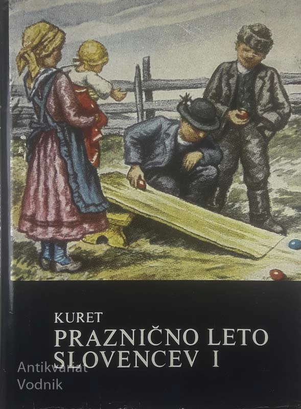 PRAZNIČNO LETO SLOVENCEV 1. DEL; POMLAD, Niko Kuret