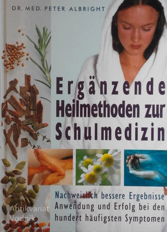 ERGANZENDE HEILMETHODEN ZUR SCHULMEDIZIN, dr. med. Peter Albright