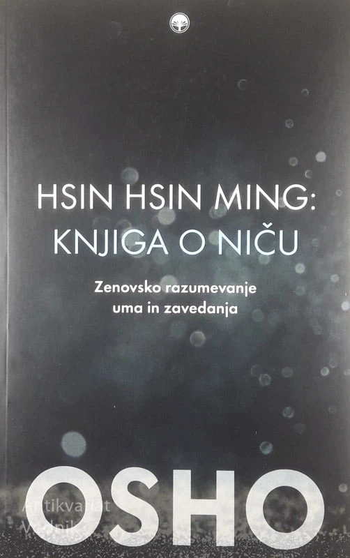 HSIN HSIN MING: KNJIGA O NIČU, Osho