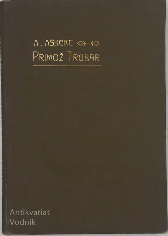 PRIMOŽ TRUBAR Anton Aškerc