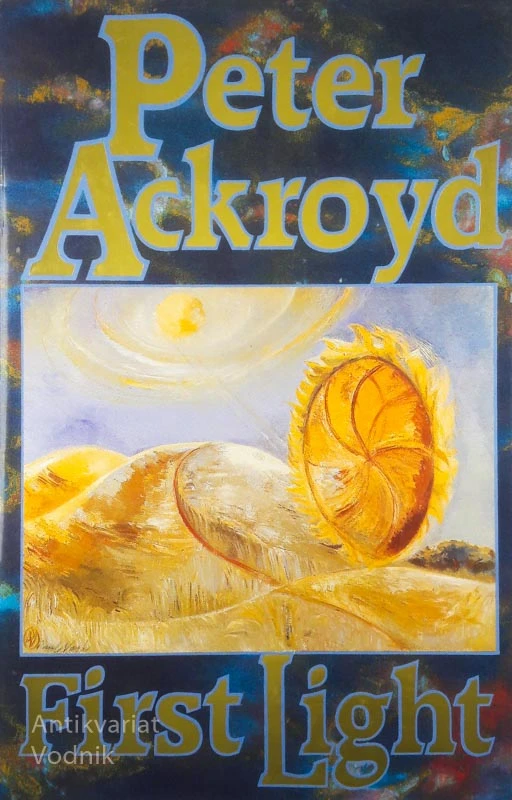 FIRST LIGHT, Peter Ackroyd