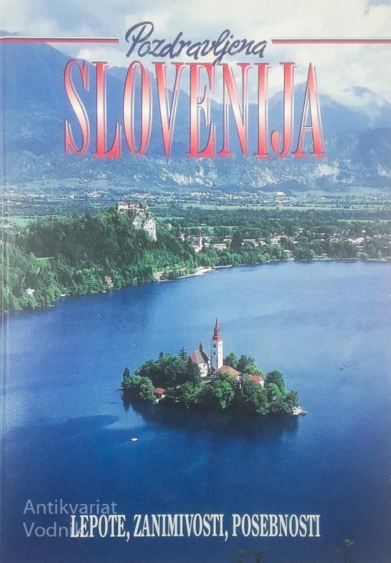 POZDRAVLJENA, SLOVENIJA, več avtorjev
