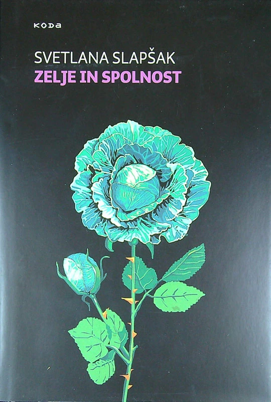 ZELJE IN SPOLNOST, Svetlana Slapšak