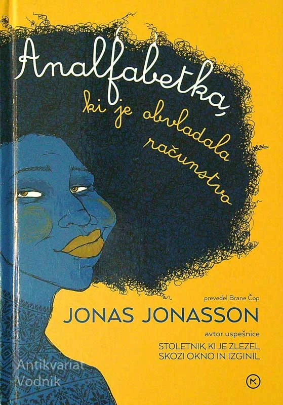 ANALFABETKA, KI JE OBVLADALA RAČUNSTVO, Jonas Jonasson
