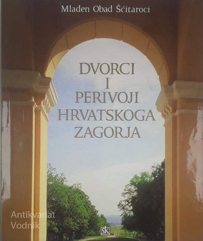 DVORCI I PERIVOJI HRVATSKOGA ZAGORJA, Mladen Obad Šćitaroci