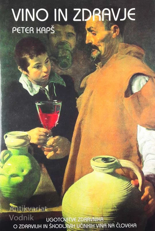 VINO IN ZDRAVJE, Peter Kapš