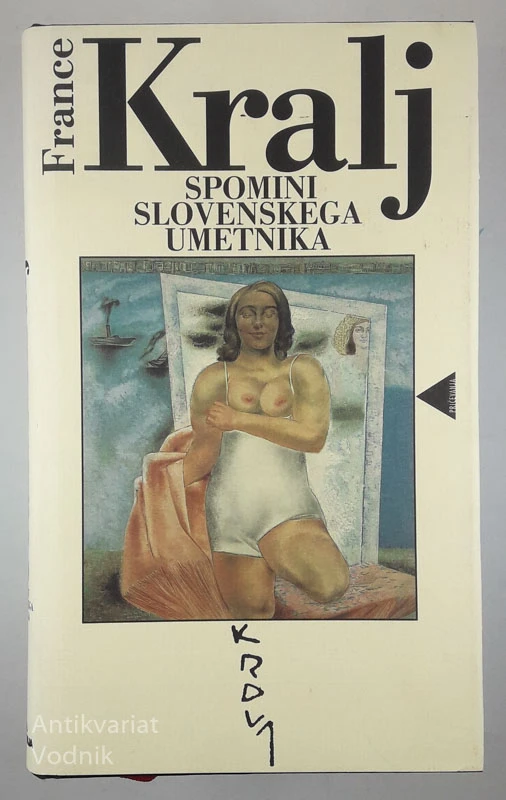 FRANCE KRALJ SPOMINI SLOVENSKEGA UMETNIKA, Igor Kranjc