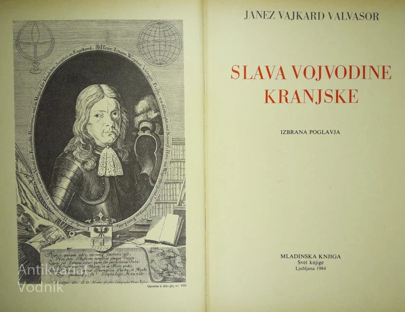 SLAVA VOJVODINE KRANJSKE, Janez Vajkard Valvasor