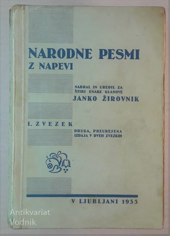 NARODNE PESMI Z NAPEVI, nabral  in uredil za štiri glasove Janko Žirovnik