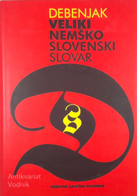 VELIKI NEMŠKO-SLOVENSKI SLOVAR, D. B. in P. Debenjak